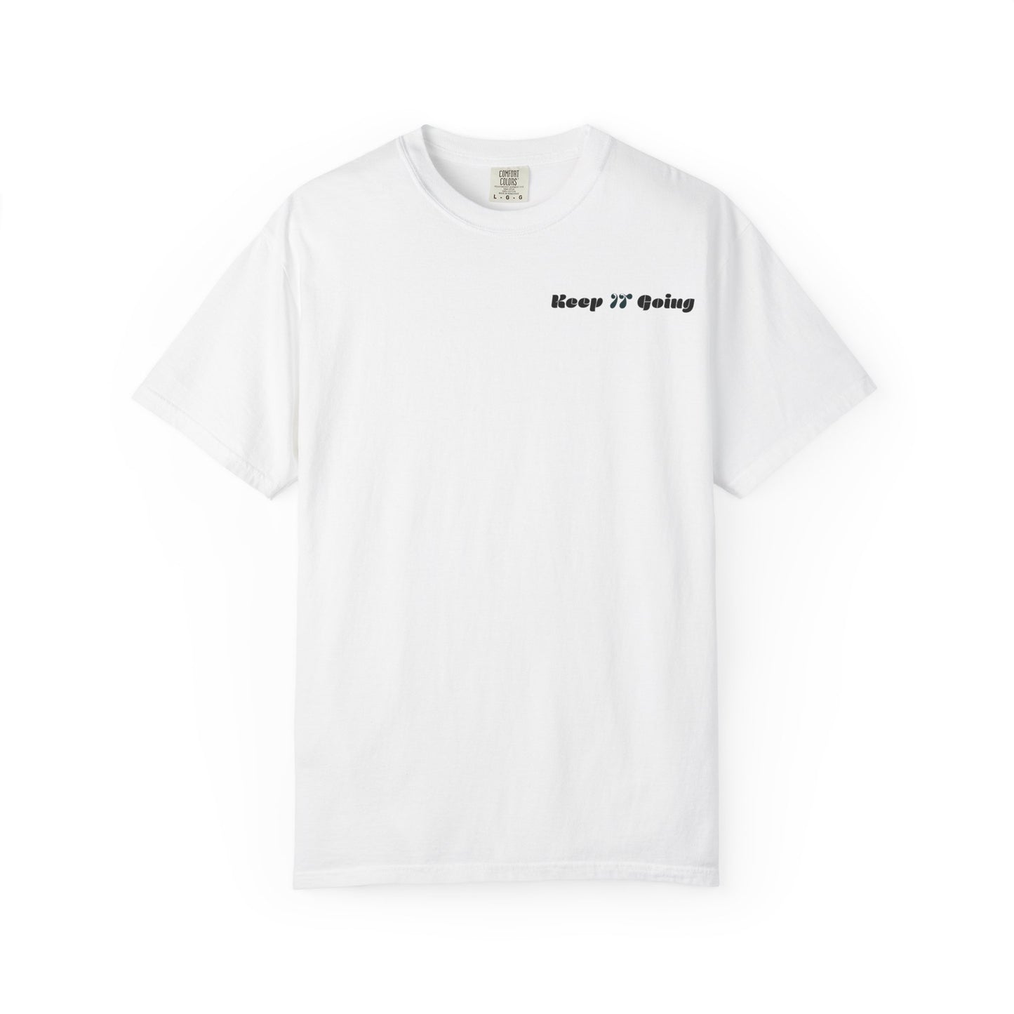 Keep 'N' Going Inspirational Unisex T-Shirt